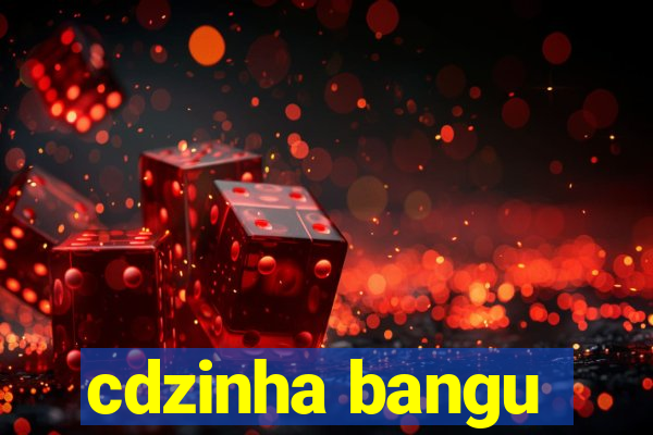 cdzinha bangu